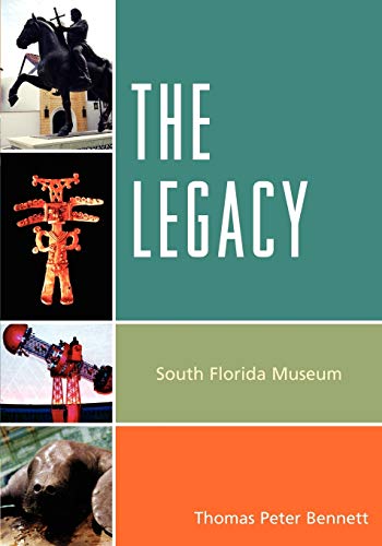 Stock image for The Legacy: South Florida Museum for sale by ThriftBooks-Dallas