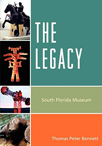 9780761852612: The Legacy: South Florida Museum