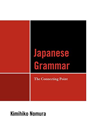 9780761853114: Japanese Grammar: The Connecting Point