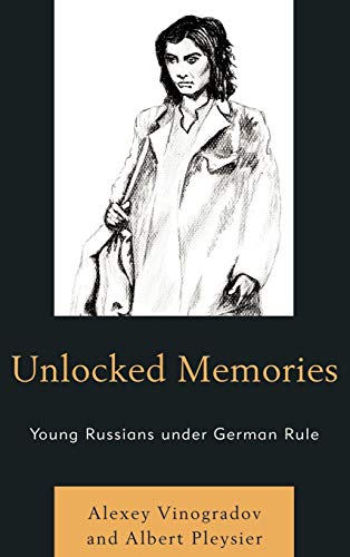 Stock image for Unlocked Memories: Young Russians under German Rule for sale by Michael Lyons