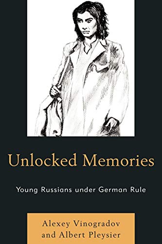 9780761853268: Unlocked Memories: Young Russians under German Rule