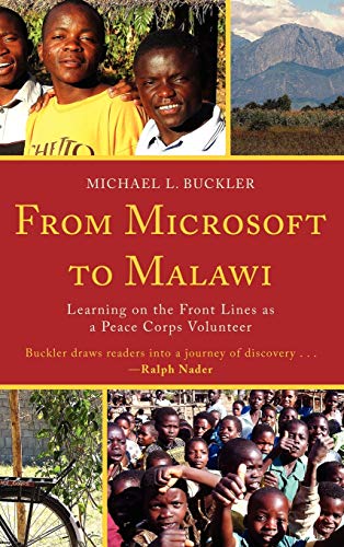 9780761854159: From Microsoft to Malawi: Learning on the Front Lines As a Peace Corps Volunteer [Lingua Inglese]