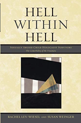 Stock image for Hell within Hell: Sexually Abused Child Holocaust Survivors for sale by Ergodebooks