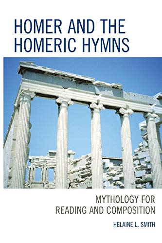 Stock image for Homer and the Homeric Hymns: Mythology for Reading and Composition for sale by HPB-Red