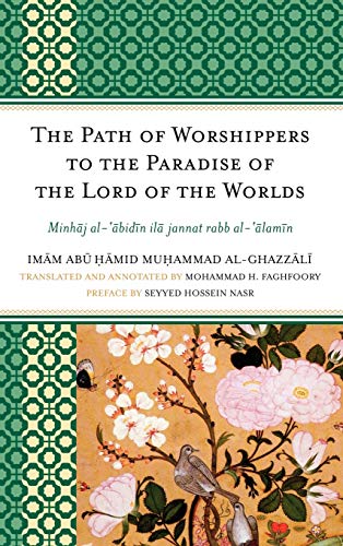 Stock image for The Path of Worshippers to the Paradise of the Lord of the Worlds : Minhaj al-abidin ila jannat rabb al-alamin for sale by Ria Christie Collections