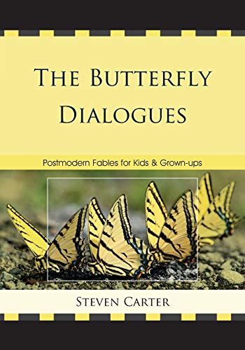 Beispielbild fr The Butterfly Dialogues: Postmodern Fables for Kids and Grown-ups zum Verkauf von Michael Lyons