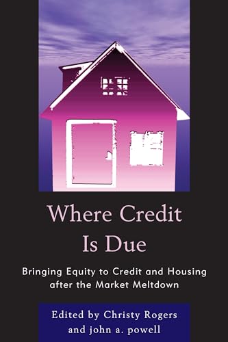 Imagen de archivo de Where Credit is Due: Bringing Equity to Credit and Housing After the Market Meltdown a la venta por Michael Lyons