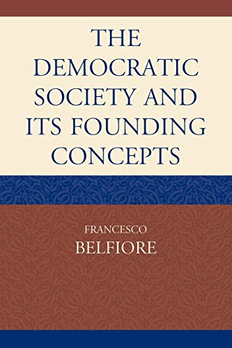 Stock image for The Democratic Society and Its Founding Concepts for sale by Bestsellersuk