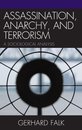 Beispielbild fr Assassination, Anarchy, and Terrorism: A Sociological Analysis zum Verkauf von Michael Lyons