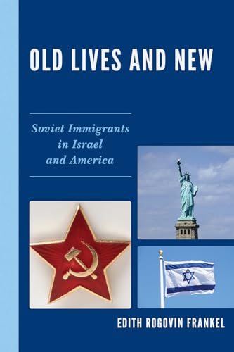 Imagen de archivo de Old Lives and New: Soviet Immigrants in Israel and America a la venta por BooksRun