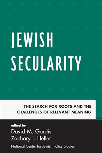 9780761857945: Jewish Secularity: The Search for Roots and the Challenges of Relevant Meaning