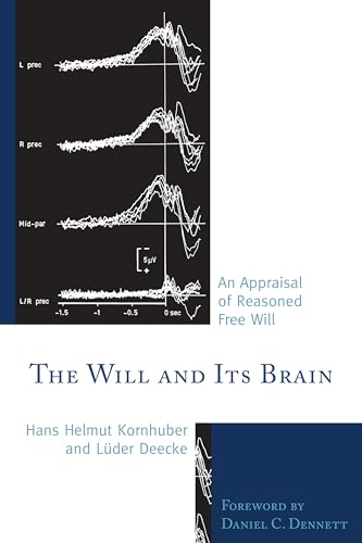 Stock image for The Will and its Brain An Appraisal of Reasoned Free Will for sale by PBShop.store US