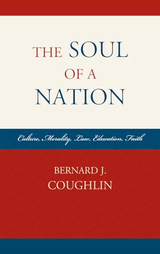 Stock image for The Soul of a Nation: Culture, Morality, Law, Education, Faith for sale by ThriftBooks-Dallas