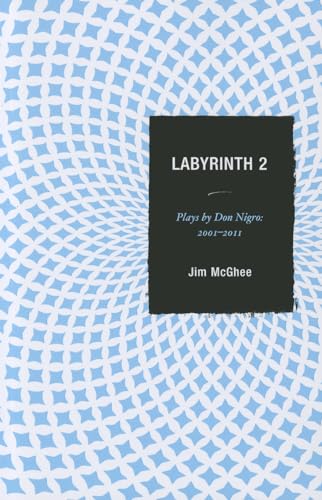 Stock image for Labyrinth 2: Plays by Don Nigro: 2001-2011 for sale by HPB-Diamond