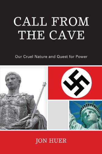 Stock image for Call From the Cave: Our Cruel Nature and Quest for Power for sale by Michael Lyons