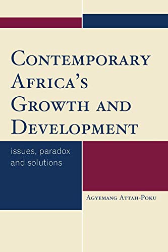 Imagen de archivo de Contemporary Africa's Growth and Development Issues, Paradox and Solutions a la venta por PBShop.store US
