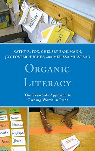 Imagen de archivo de Organic Literacy: The Keywords Approach to Owning Words in Print a la venta por Brook Bookstore