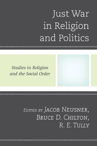 Stock image for Just War in Religion and Politics (Jacob Neusner Series: Religion/Social Order) for sale by Michael Lyons