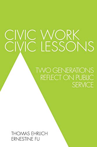 Stock image for Civic Work, Civic Lessons: Two Generations Reflect on Public Service for sale by Bestsellersuk