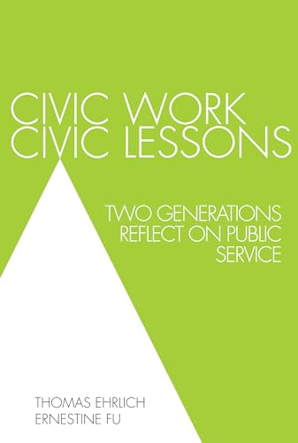 Stock image for Civic Work, Civic Lessons : Two Generations Reflect on Public Service for sale by Better World Books