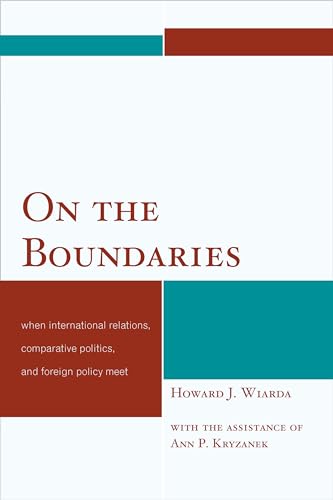 On the Boundaries: When International Relations, Comparative Politics, and Foreign Policy Meet