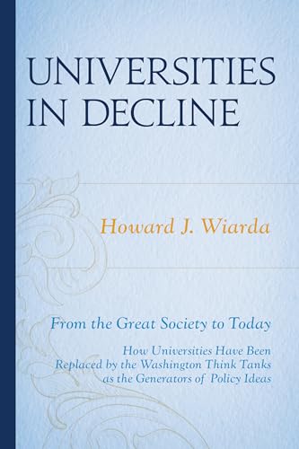 Stock image for Universities in Decline From the Great Society to Today for sale by PBShop.store US