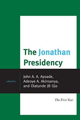 9780761862604: The Jonathan Presidency: The First Year