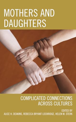 Stock image for Mothers and Daughters: Complicated Connections Across Cultures for sale by ThriftBooks-Dallas