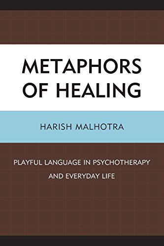 Beispielbild fr Metaphors of Healing: Playful Language in Psychotherapy and Everyday Life zum Verkauf von SecondSale