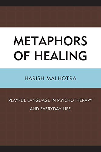Imagen de archivo de Metaphors of Healing: Playful Language in Psychotherapy and Everyday Life a la venta por SecondSale