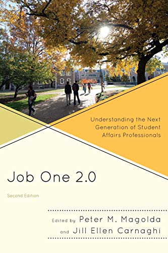 Beispielbild fr Job One 2.0: Understanding the Next Generation of Student Affairs Professionals zum Verkauf von Gulf Coast Books