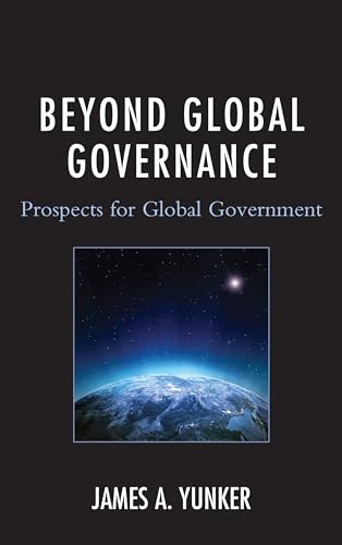 Beispielbild fr Beyond Global Governance : Prospects for Global Government zum Verkauf von Better World Books: West