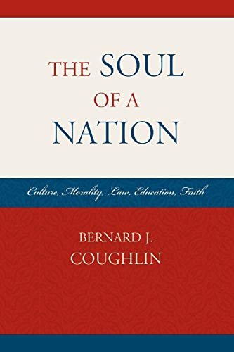 Stock image for The Soul of a Nation: Culture, Morality, Law, Education, Faith for sale by Phatpocket Limited