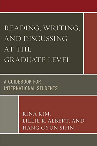 Beispielbild fr Reading, Writing, and Discussing at the Graduate Level: A Guidebook for International Students zum Verkauf von Goodwill Industries