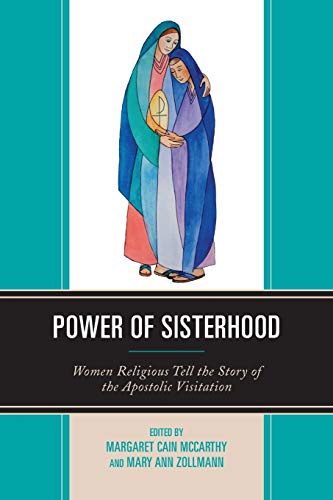 Imagen de archivo de Power of Sisterhood: Women Religious Tell the Story of the Apostolic Visitation a la venta por Open Books