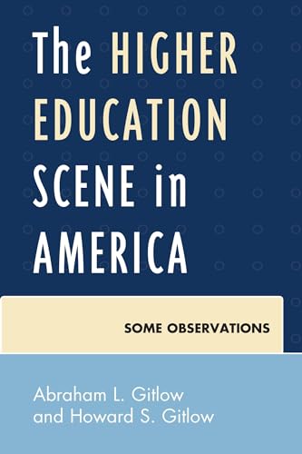 Stock image for The Higher Education Scene in America: Some Observations for sale by BooksRun