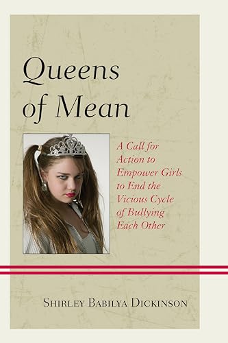 Stock image for Queens of Mean: A Call for Action to Empower Girls to End the Vicious Cycle of Bullying Each Other for sale by Michael Lyons