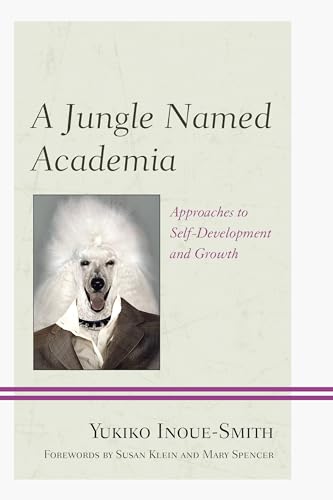 Stock image for A Jungle Named Academia Approaches to SelfDevelopment and Growth for sale by PBShop.store US