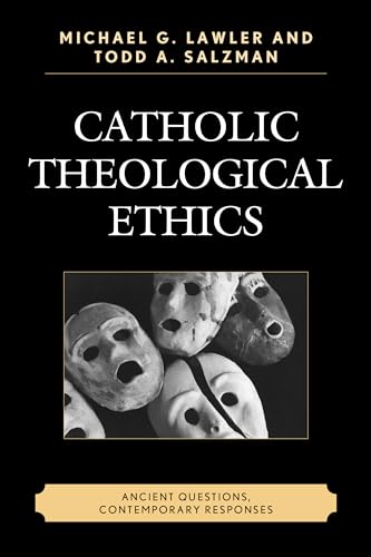 Beispielbild fr Catholic Theological Ethics: Ancient Questions, Contemporary Responses zum Verkauf von Michael Lyons