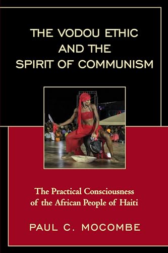 Stock image for The Vodou Ethic and the Spirit of Communism for sale by Chiron Media