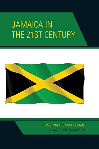 Stock image for Jamaica in the 21st Century Revisiting the First Decade for sale by PBShop.store US
