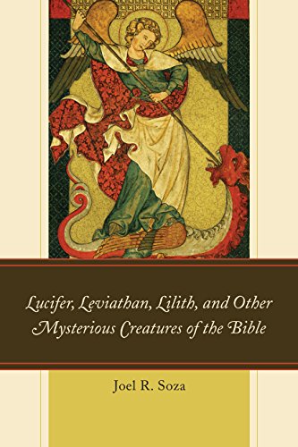 Stock image for Lucifer, Leviathan, Lilith, and other Mysterious Creatures of the Bible for sale by Indiana Book Company