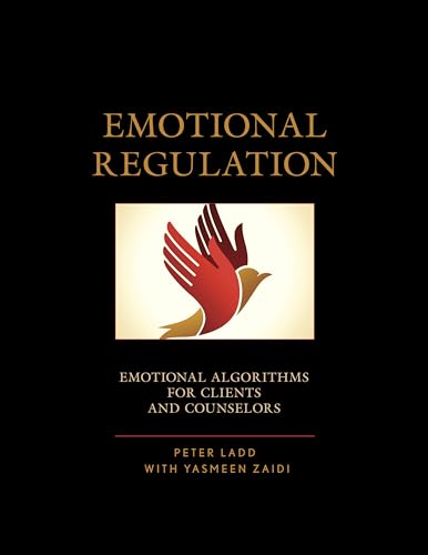 Imagen de archivo de Emotional Regulations Emotional Algorithms for Clients and Counselors a la venta por PBShop.store US