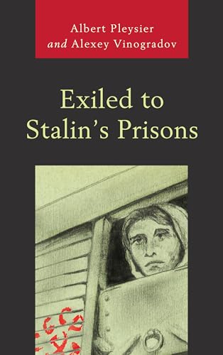 Stock image for Exiled to Stalin's Prisons for sale by PBShop.store US