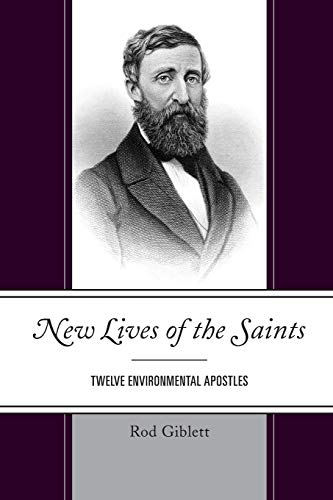 Stock image for New Lives of the Saints: Twelve Environmental Apostles for sale by Michael Lyons