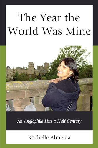 Stock image for The Year the World Was Mine: An Anglophile Hits a Half Century for sale by Ria Christie Collections