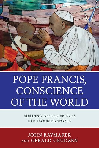 Stock image for Pope Francis, Conscience of the World: Building Needed Bridges in a Troubled World for sale by Half Price Books Inc.