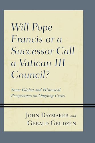 Stock image for Will Pope Francis or a Successor Call a Vatican III Council? for sale by Michael Lyons