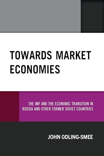 Beispielbild fr Towards Market Economies: The IMF and the Economic Transition in Russia and Other Former Soviet Countries zum Verkauf von WorldofBooks
