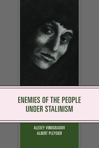9780761874072: Enemies of the People under Stalinism